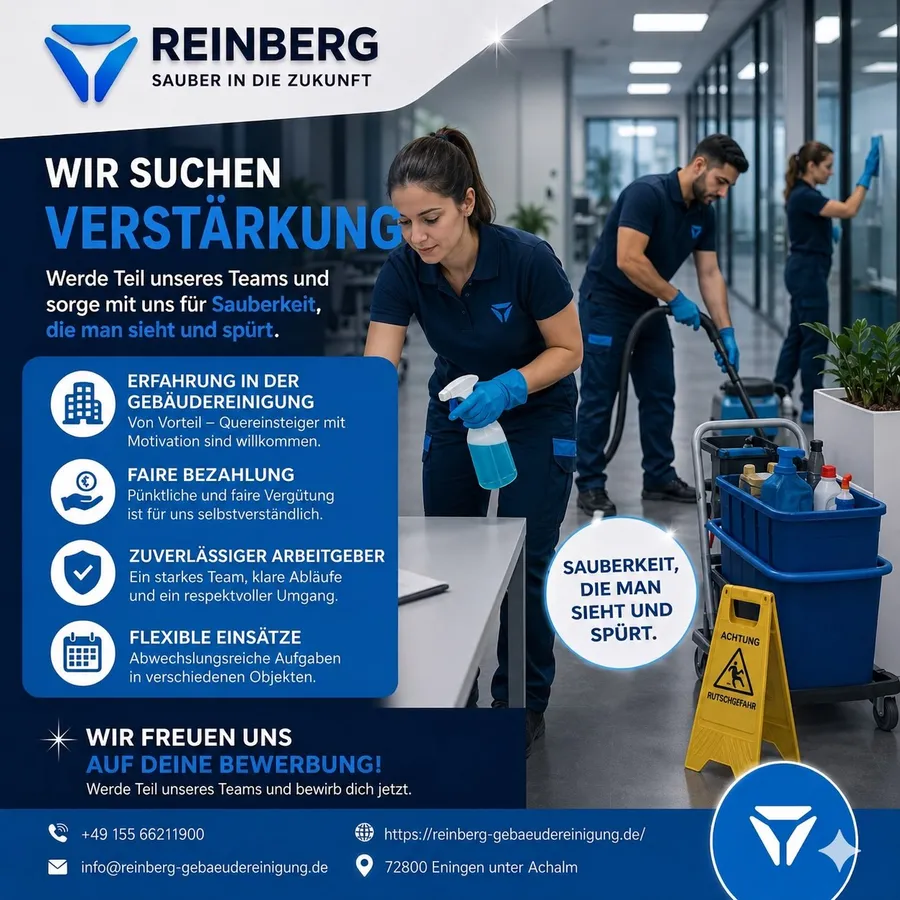 Stellenanzeige von Reinberg: Wir suchen Verstärkung — Erfahrung in der Gebäudereinigung von Vorteil, faire Bezahlung, zuverlässiger Arbeitgeber, flexible Einsätze.